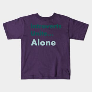 Introverts unite... alone coral color Kids T-Shirt